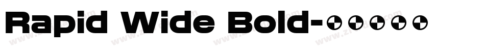 Rapid Wide Bold字体转换